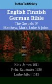 English Finnish German Bible - The Gospels IV - Matthew, Mark, Luke & John (eBook, ePUB)