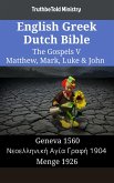English Greek German Bible - The Gospels V - Matthew, Mark, Luke & John (eBook, ePUB) English Greek German Bible - The Gospels V - Matthew, Mark, Luke & John (eBook, ePUB)