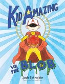 Kid Amazing vs. the Blob (eBook, ePUB)