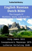 English Russian Dutch Bible - The Gospels IV - Matthew, Mark, Luke & John (eBook, ePUB)