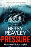 Pressure: A Dark and Disturbing Psychological Thriller