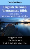 English German Vietnamese Bible - The Gospels IV - Matthew, Mark, Luke & John (eBook, ePUB)