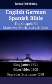 English German Spanish Bible - The Gospels VI - Matthew, Mark, Luke & John (eBook, ePUB)