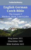 English German Czech Bible - The Gospels V - Matthew, Mark, Luke & John (eBook, ePUB)