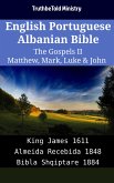 English Portuguese Albanian Bible - The Gospels II - Matthew, Mark, Luke & John (eBook, ePUB)