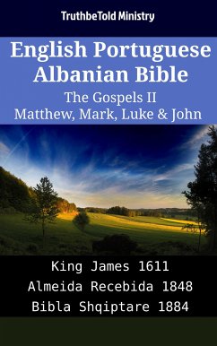 English Portuguese Albanian Bible - The Gospels II - Matthew, Mark, Luke & John (eBook, ePUB) - Ministry, TruthBeTold