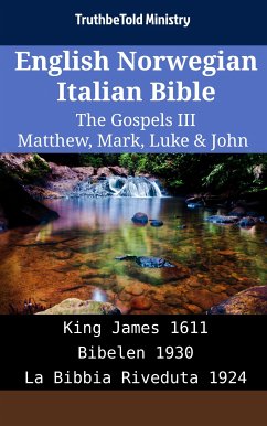 English Norwegian Italian Bible - The Gospels III - Matthew, Mark, Luke & John (eBook, ePUB) - Ministry, TruthBeTold