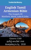 English Tamil Armenian Bible - The Gospels III - Matthew, Mark, Luke & John (eBook, ePUB)