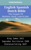 English Spanish Dutch Bible - The Gospels VII - Matthew, Mark, Luke & John (eBook, ePUB)