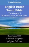 English Dutch Tamil Bible - The Gospels II - Matthew, Mark, Luke & John (eBook, ePUB) English Dutch Tamil Bible - The Gospels II - Matthew, Mark, Luke & John (eBook, ePUB)