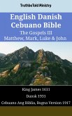 English Danish Cebuano Bible - The Gospels III - Matthew, Mark, Luke & John (eBook, ePUB)