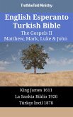 English Esperanto Turkish Bible - The Gospels II - Matthew, Mark, Luke & John (eBook, ePUB)