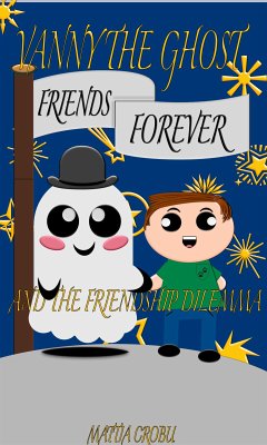 Vanny the ghost and the friendship dilemma (eBook, ePUB) - Crobu, Mattia