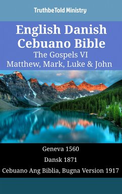 English Danish Cebuano Bible - The Gospels VI - Matthew, Mark, Luke & John (eBook, ePUB) Cover English Danish Cebuano Bible - The Gospels VI - Matthew, Mark, Luke & John (eBook, ePUB)