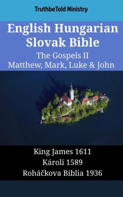 English Hungarian Slovak Bible - The Gospels II - Matthew, Mark, Luke & John (eBook, ePUB)