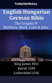 English Hungarian German Bible - The Gospels IV - Matthew, Mark, Luke & John (eBook, ePUB)