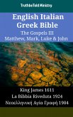 English Italian Greek Bible - The Gospels III - Matthew, Mark, Luke & John (eBook, ePUB)