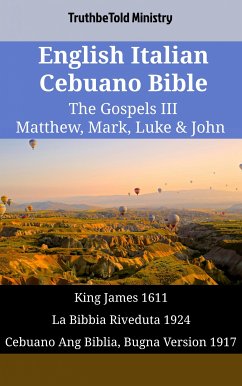 English Italian Cebuano Bible - The Gospels III - Matthew, Mark, Luke & John (eBook, ePUB) - Ministry, TruthBeTold