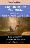 English Italian Thai Bible - The Gospels IV - Matthew, Mark, Luke & John (eBook, ePUB)