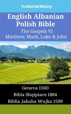 English Albanian Polish Bible - The Gospels VI - Matthew, Mark, Luke & John (eBook, ePUB) - Ministry, TruthBeTold