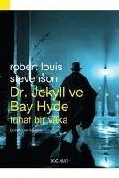 Dr. Jekyll ve Bay Hyde Tuhaf Bir Vaka - Louis Stevenson, Robert