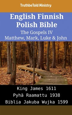 English Finnish Polish Bible - The Gospels IV - Matthew, Mark, Luke & John (eBook, ePUB) Cover English Finnish Polish Bible - The Gospels IV - Matthew, Mark, Luke & John (eBook, ePUB)