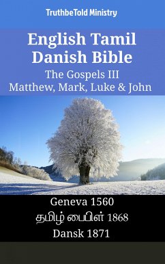 English Tamil Danish Bible - The Gospels III - Matthew, Mark, Luke & John (eBook, ePUB) - Ministry, TruthBeTold