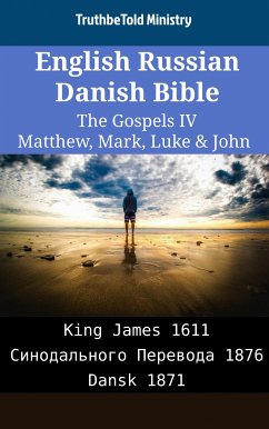 English Russian Danish Bible - The Gospels IV - Matthew, Mark, Luke & John (eBook, ePUB) Cover English Russian Danish Bible - The Gospels IV - Matthew, Mark, Luke & John (eBook, ePUB)