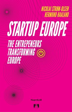 Startup Europe (eBook, ePUB) - Haaland, Hermund; Strøm-Olsen, Nicolai