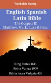 English Spanish Latin Bible - The Gospels III - Matthew, Mark, Luke & John (eBook, ePUB)