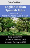 English Italian Spanish Bible - The Gospels III - Matthew, Mark, Luke & John (eBook, ePUB)