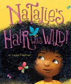 Natalie's Hair Was Wild! (eBook, ePUB)