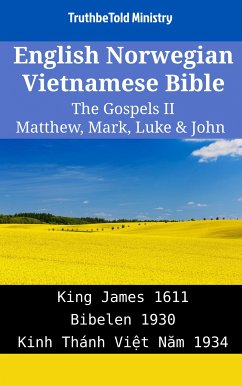 English Norwegian Vietnamese Bible - The Gospels II - Matthew, Mark, Luke & John (eBook, ePUB) - Ministry, TruthBeTold