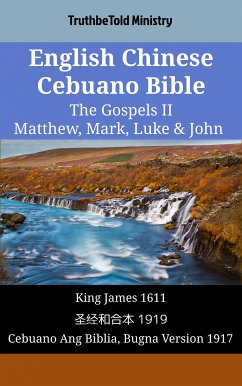 Cover English Chinese Cebuano Bible - The Gospels II - Matthew, Mark, Luke & John (eBook, ePUB)