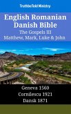 English Romanian Danish Bible - The Gospels III - Matthew, Mark, Luke & John (eBook, ePUB) English Romanian Danish Bible - The Gospels III - Matthew, Mark, Luke & John (eBook, ePUB)