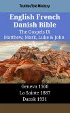 English French Danish Bible - The Gospels IX - Matthew, Mark, Luke & John (eBook, ePUB)