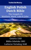 English Polish Dutch Bible - The Gospels III - Matthew, Mark, Luke & John (eBook, ePUB)