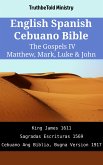 English Spanish Cebuano Bible - The Gospels IV - Matthew, Mark, Luke & John (eBook, ePUB)