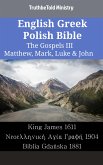 English Greek Polish Bible - The Gospels III - Matthew, Mark, Luke & John (eBook, ePUB)