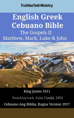 English Greek Cebuano Bible - The Gospels II - Matthew, Mark, Luke & John (eBook, ePUB) - Ministry, TruthBeTold