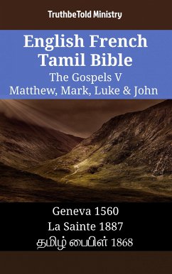 English French Tamil Bible - The Gospels V - Matthew, Mark, Luke & John (eBook, ePUB) - Ministry, TruthBeTold