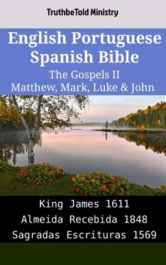 English Portuguese Spanish Bible - The Gospels II - Matthew, Mark, Luke & John (eBook, ePUB) - Ministry, TruthBeTold