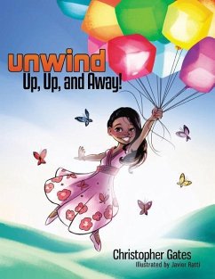 Unwind. Up, Up, and Away! - Gates, Christopher