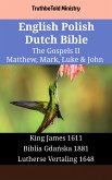 English Polish Dutch Bible - The Gospels II - Matthew, Mark, Luke & John (eBook, ePUB)