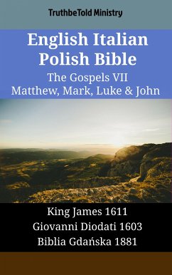 English Italian Polish Bible - The Gospels VII - Matthew, Mark, Luke & John (eBook, ePUB) - Ministry, TruthBeTold