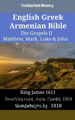 English Greek Armenian Bible - The Gospels II - Matthew, Mark, Luke & John (eBook, ePUB) - Ministry, TruthBeTold