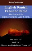 English Danish Cebuano Bible - The Gospels IV - Matthew, Mark, Luke & John (eBook, ePUB)