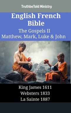 English French Bible - The Gospels II - Matthew, Mark, Luke & John (eBook, ePUB) - Ministry, TruthBeTold