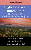 English German Dutch Bible - The Gospels VIII - Matthew, Mark, Luke & John (eBook, ePUB)