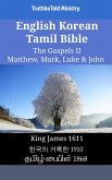 English Korean Tamil Bible - The Gospels II - Matthew, Mark, Luke & John (eBook, ePUB) English Korean Tamil Bible - The Gospels II - Matthew, Mark, Luke & John (eBook, ePUB)